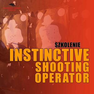 Szkolenia strzeleckie INSTINCTIVE SHOOTING OPERATOR lv. 4